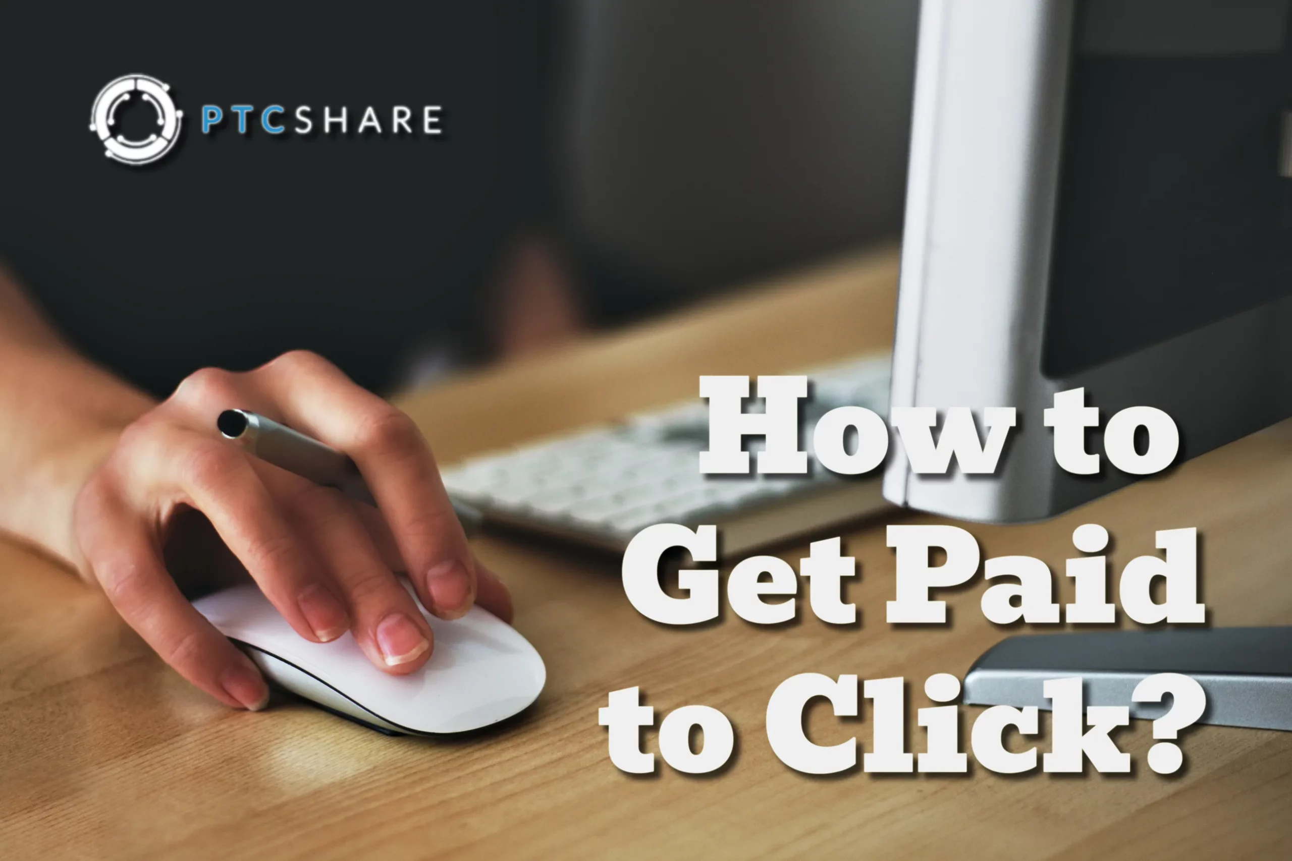 How to get paid to click - ptcshare.com